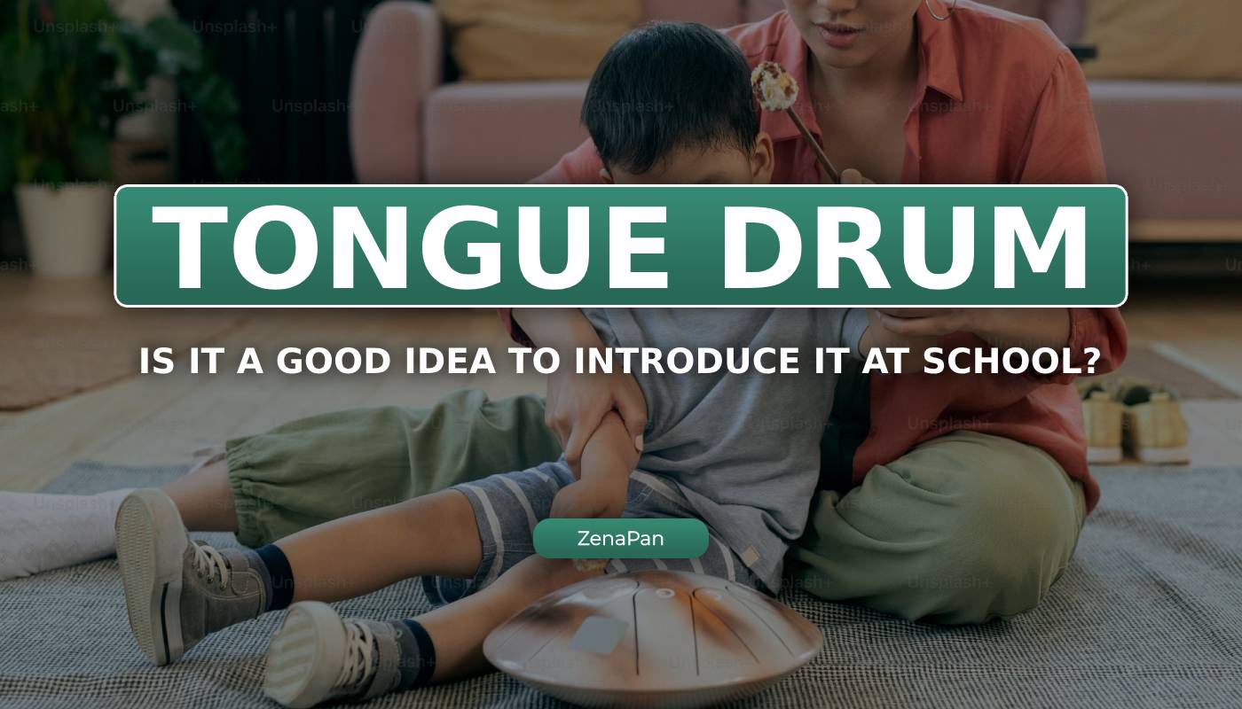 A tongue drum at school: is it a good idea?